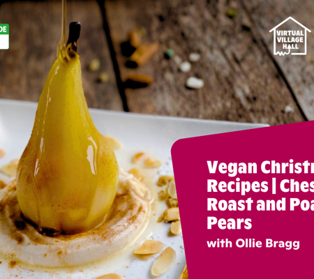 Text reads, "Vegan Christmas Recipes: Chestnut Roast And Poached Pears with Ollie Bragg" over the main image at the top of this page.