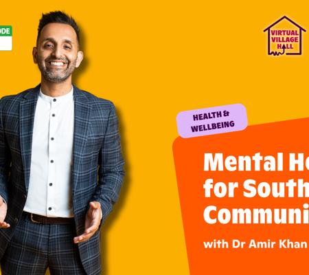 Text reads, "Mental Health for South Asian Communities with Dr Amir Khan" over the main image at the top of this page.