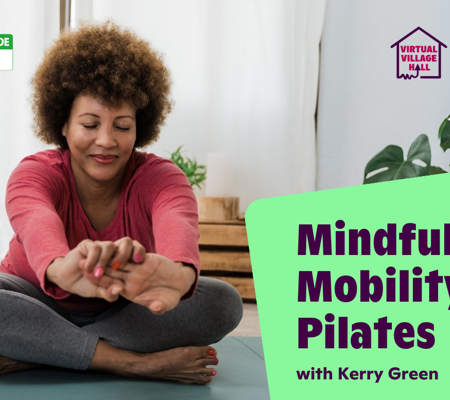 Text reads, "Mindful Mobility Pilates with Kerry Green" with a woman sat in lotus position stretching her arms out in front of her. 