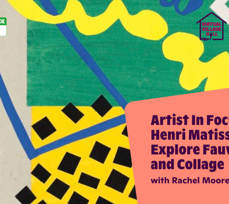 Text reads, "Artist In Focus: Henri Matisse Explore Fauvism And Collage with Rachel Moore" over the main image at the top of this page.