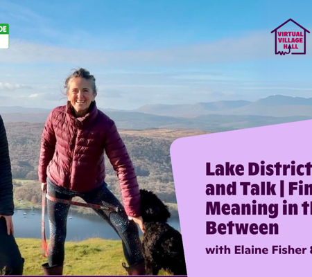 Text reads, "Lake District Walk And Talk | Finding Meaning In The In-Between with Elaine Fisher & Jo Andrews" over the main image at the top of this page.