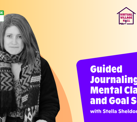 Text reads, "Guided Journaling for Mental Clarity and Goal Setting with Stella Sheldon" On an orange background with a black and white image of Stella wearing a patterned scarf.