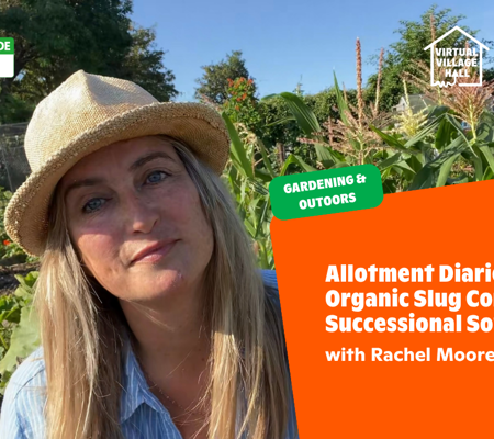 Allotment Diaries Part 11 Organic Slug Control And Successional Sowing Tips Rachel Moore Streamyard Thumbnail