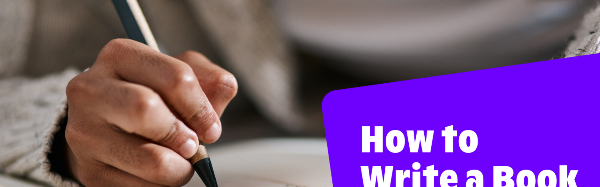 Text reads, "How to write a book with Alison Mott" over an image of a person writing a book.