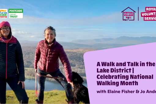 Text reads, "A Walk And Talk In The Lake District - Celebrating National Walking Month with Elaine Fisher & Jo Andrews" over the main image at the top of this page.