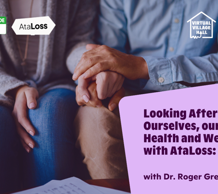 Text reads, "Looking After Ourselves, Our Personal Health And Wellbeing With Ataloss Session 5 with Dr. Roger Greene" over the main image at the top of this page.
