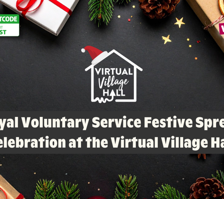 Text reads, "Royal Voluntary Service Festive Spread Celebration at the Virtual Village Hall" over a dark grey festive background, with Christmas tree branches, baubles and presents.