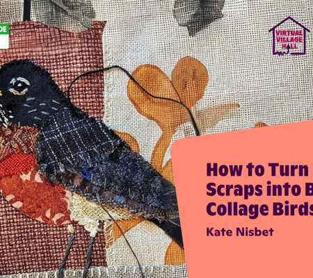 Text reads, "How to turn fabric scraps into beautiful collage birds with Kate Nisbet" over the main image at the top of this page.