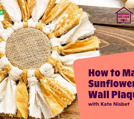 Text reads, "How to make a sunflower wall plaque with Kate Nisbet" over the main image at the top of this page.