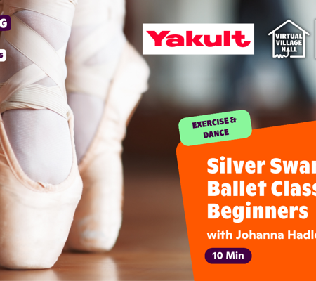 Text reads, "Silver Swans Ballet Class For Beginners with Johanna Hadley - Get Moving Week" over an photo of some standing in pointe in ballet shoes.