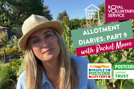 Text reads: "Allotment Diaries: Part 9 with Rachel Moore" Over a photo of tutor and keen gardener Rachel in her allotment wearing a sunhat, smiling.