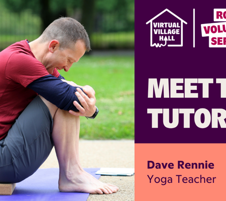 Text reads, "Meet the tutor Dave Rennie Yoga Teacher" with an image of Dave smiling in a yoga position.