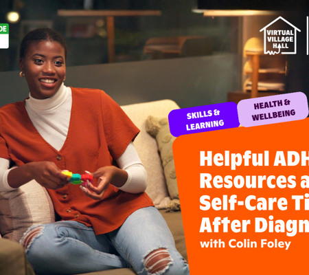 Text reads, "Helpful ADHD Resources And Self Care Tips After Diagnosis with Colin Foley - ADHD Awareness Month" over the main image at the top of this page.